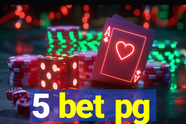 5 bet pg